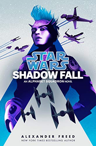 Shadow Fall (Star Wars): An Alphabet Squadron Novel: 2 (Star Wars: Alphabet Squadron)