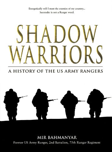 Shadow Warriors: A History of the US Army Rangers (English Edition)