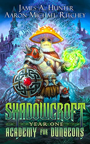Shadowcroft Academy For Dungeons: Year One (English Edition)