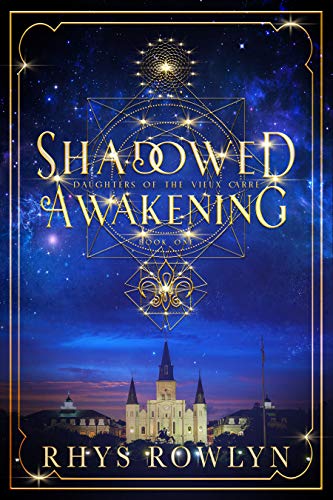 Shadowed Awakening: Daughters of the Vieux Carré Book 1 (English Edition)