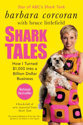 Shark Tales: How I Turned $1,000 into a Billion Dollar Business (English Edition)