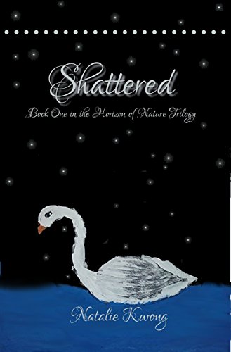 Shattered: Book One in the Horizon of Nature Trilogy (English Edition)
