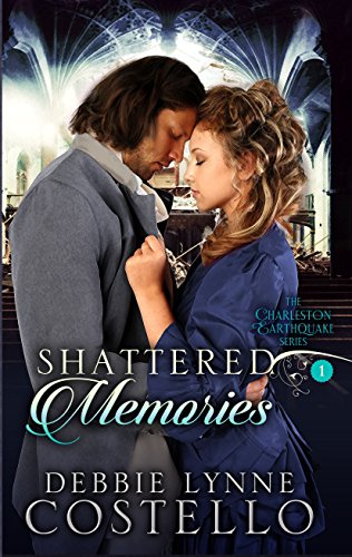 Shattered Memories (Charleston Earthquake Series Book 1) (English Edition)