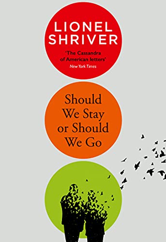 Should We Stay or Should We Go: Hilarious new literary fiction from the award-winning author of We Need to Talk About Kevin (English Edition)