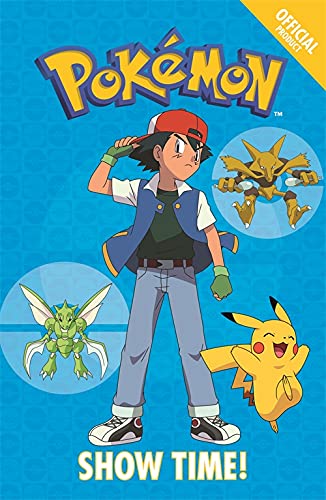 Show Time!: Book 6 (The Official Pokémon Fiction)