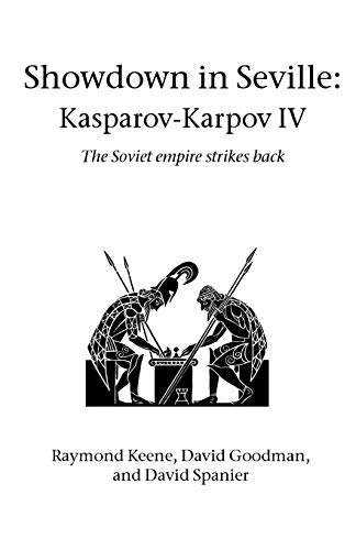 Showdown In Seville Kasparov-Karpov Iv (Hardinge Simpole Chess Classics): The Soviet Empire Strikes Back