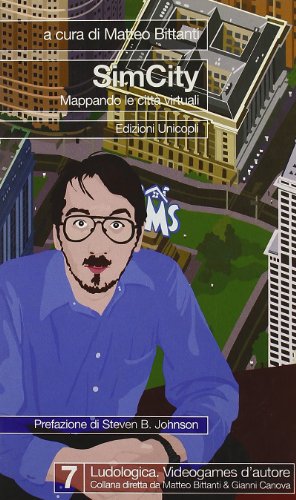 SimCity. Mappando le città virtuali (Ludologica)