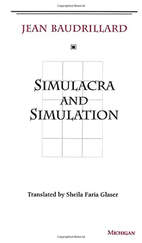 Simulacra and Simulation (The Body in Theory: Histories of Cultural Materialism)