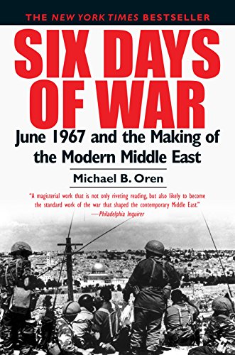 Six Days of War: June 1967 and the Making of the Modern Middle East (English Edition)