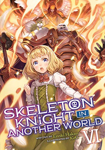 Skeleton Knight in Another World (Light Novel) Vol. 6 (English Edition)