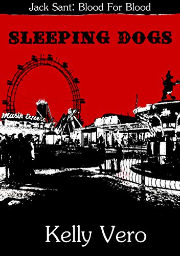 Sleeping Dogs (Jack Sant: Blood For Blood Book 2) (English Edition)