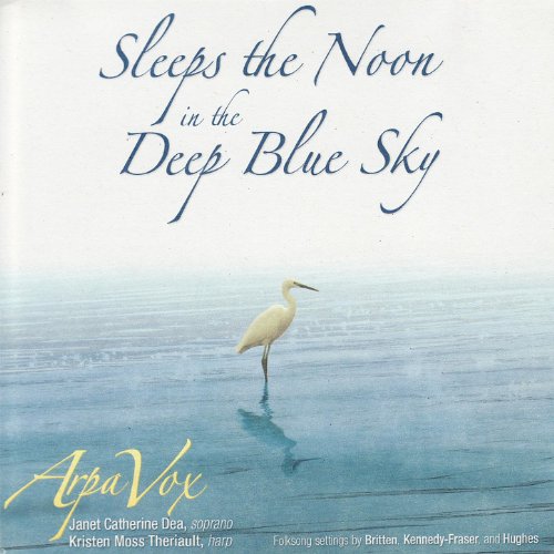 Sleeps the Noon in the Deep Blue Sky (feat. Janet Catherine Dea, Kristen Moss Theriault)