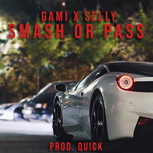 Smash or Pass (feat. Selly)