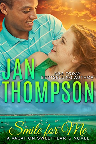 Smile for Me: Island Summer in the Bahamas… An International Christian Romance (Vacation Sweethearts Book 1) (English Edition)