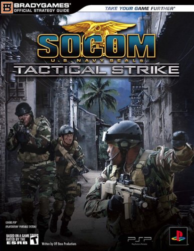 Socom U.S. Navy Seals Tactical Strike Official Strategy Guide (Bradygames Strategy Guides)