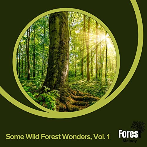 Some Wild Forest Wonders, Vol. 1
