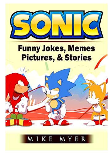 Sonic Funny Jokes, Memes, Pictures, & Stories