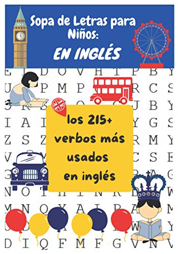 Sopa de Letras para Niños: Libro de Sopa de Letras para Niños con Juegos temáticos para Aprender Inglés|Aprende los 220 Verbos más usados del inglés|