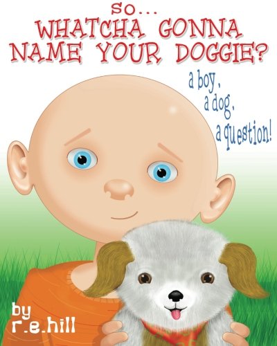 So...Whatcha Gonna Name Your Doggie?