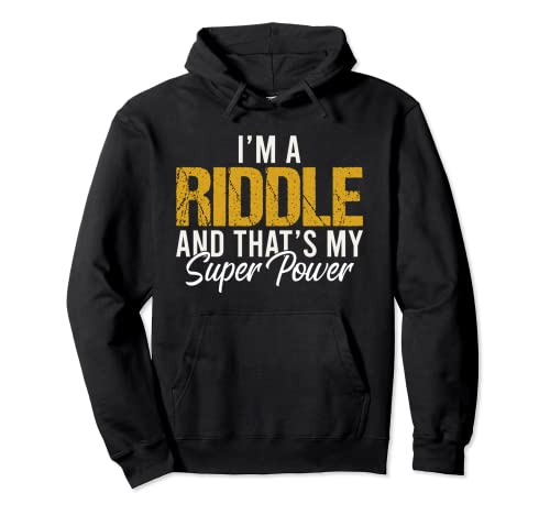 Soy un acertijo y ese es mi superpoder divertido Riddle Sudadera con Capucha