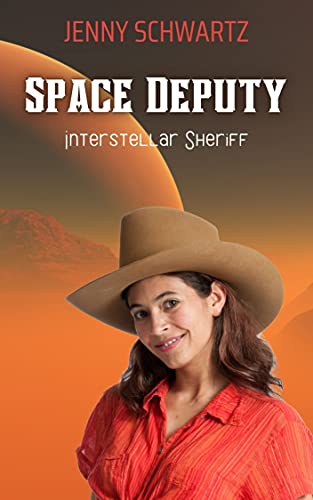 Space Deputy (Interstellar Sheriff Book 1) (English Edition)