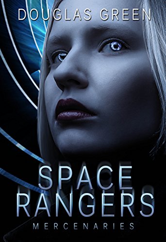 Space Rangers: Mercenaries (Space Rangers: The Mercenaries Book 3) (English Edition)