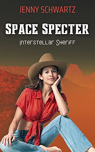 Space Specter (Interstellar Sheriff Book 3) (English Edition)