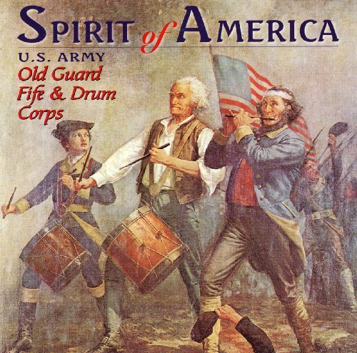 Spirit of America by U.S. Army Old Guard Fife & Drum Corps (1980-01-01)