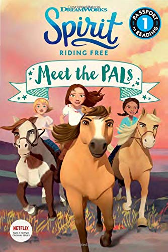 Spirit Riding Free: Meet the Pals (Spirit Riding Free: Passport to Reading, Level 1)