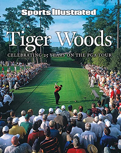 Sports Illustrated Tiger Woods: 25 Years on the PGA Tour (Sport Illustrated)