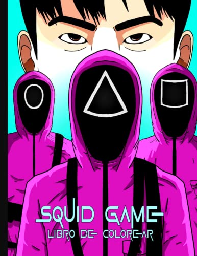 Squid Game Juegos de Calamar Libro De Colorear: Squid Game Libro De Colorear - libro de colorear especial inspirado en los juegos de calamar