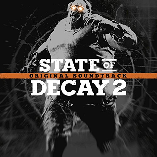 State of Decay 2 (Original Game Soundtrack)