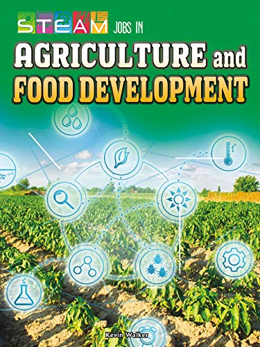 STEAM Jobs You'll Love STEAM Jobs in Agriculture and Food Development (English Edition)