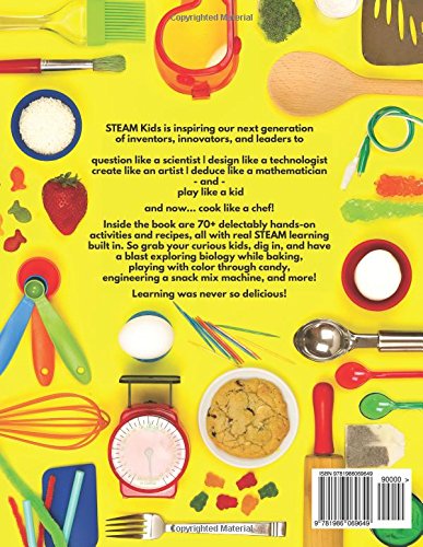 STEAM Kids in the Kitchen: Hands-On Science, Technology, Engineering, Art, & Math Activities & Recipes for Kids: Volume 3 (STEAM Kids Books)