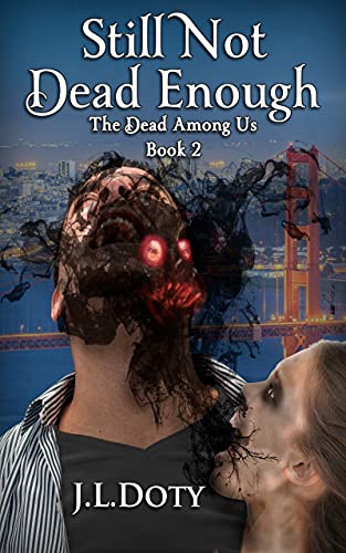 Still Not Dead Enough: An Urban Fantasy of Witches, Demons and Fae (The Dead Among Us Book 2) (English Edition)