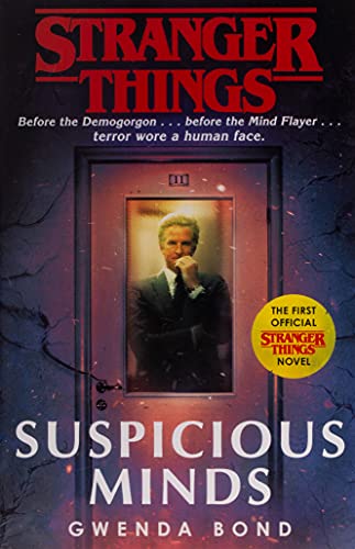 Stranger Things. Suspicious Minds: The First Official Novel (Stranger Things, 1)