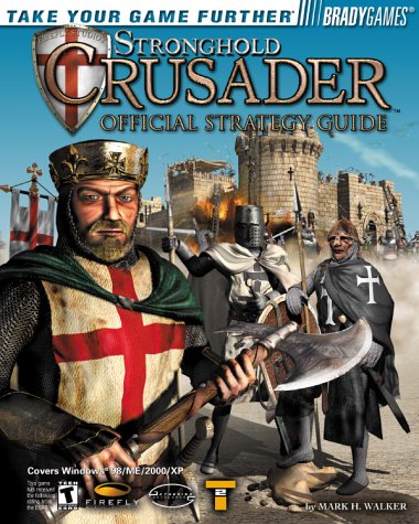 Stronghold Crusader™ Official Strategy Guide (Official Strategy Guides)