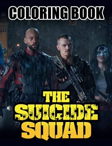 Suicide Squad Coloring Book: 30+ Coloring Pages. Interesting coloring book, unique illustrations, suitable for all ages to help increase brightness and reduce stress.