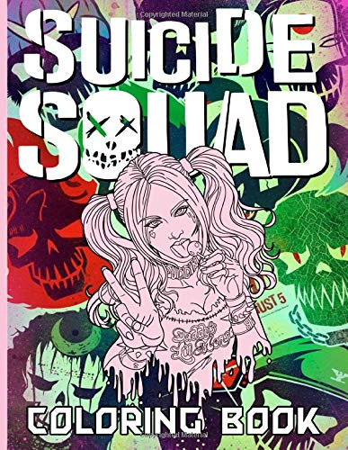 Suicide Squad Coloring Book: Creative Suicide Squad Coloring Books For Adults, Boys, Girls. (Colouring Pages For Stress Relief)