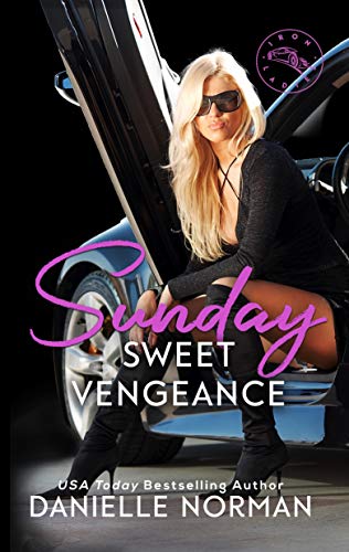 Sunday, Sweet Vengeance (Iron Ladies Book 2) (English Edition)