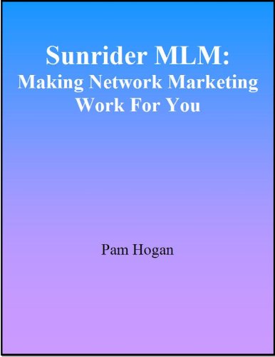 Sunrider MLM: Making Network Marketing Work For You (English Edition)