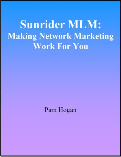 Sunrider MLM: Making Network Marketing Work For You (English Edition)