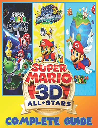 Super Mario 3D All-Stars: COMPLETE GUIDE: Everything You Need To Know About Super Mario 3D All-Stars Game; A Detailed Guide