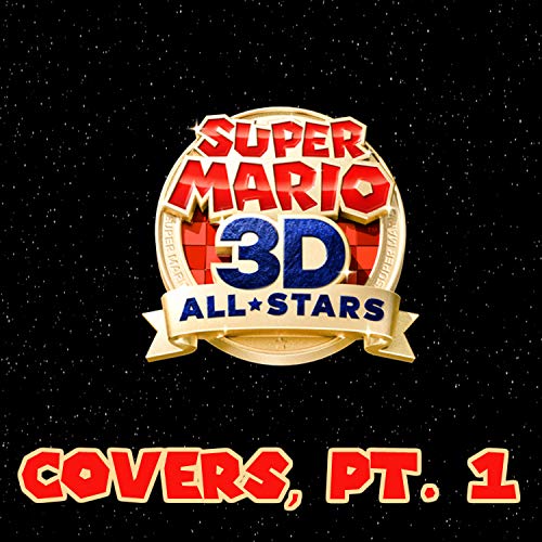Super Mario 3D All-Stars - Covers, Pt. 1