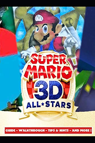 Super Mario 3D All-Stars Guide - Walkthrough - Tips & Hints - And More!