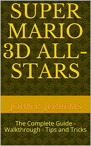 Super Mario 3D All-Stars : The Complete Guide - Walkthrough - Tips and Tricks (English Edition)