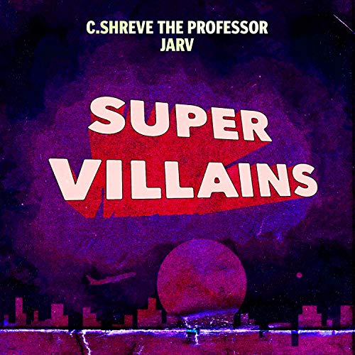 Super Villains (feat. Jarv) [Explicit]