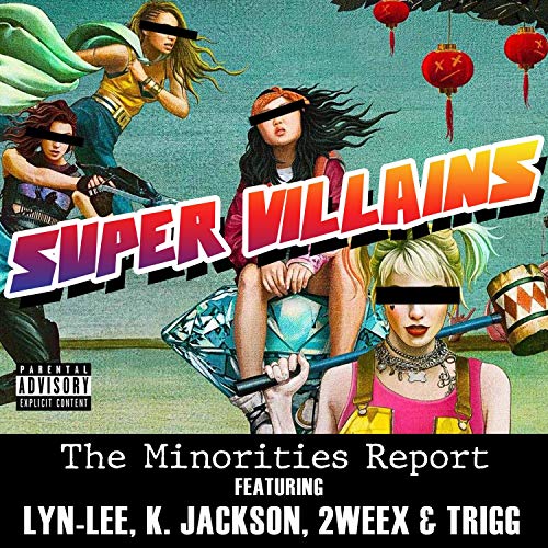Super Villains (feat. Lyn-Lee, K. Jackson, 2weex & Trigg) [Explicit]