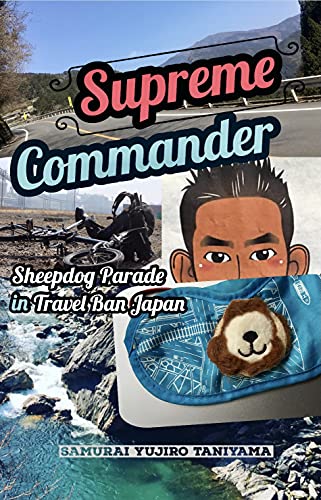 Supreme Commander: Samurai Yujiro's Sheepdog Parade in Travel Ban Japan (English Edition)