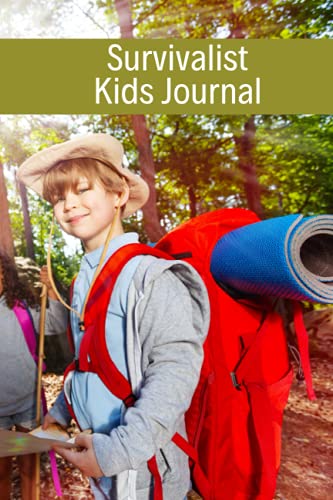 Survivalist Kids Journal - Survivalism Books For Kids - Survival Camping For Kids - White Empty Pages